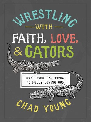 cover image of Wrestling with Faith, Love, and Gators